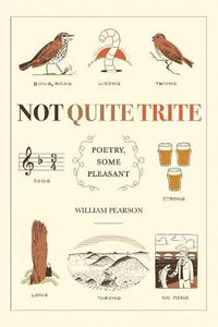 Cover image for Not Quite Trite: Poetry, Some Pleasant