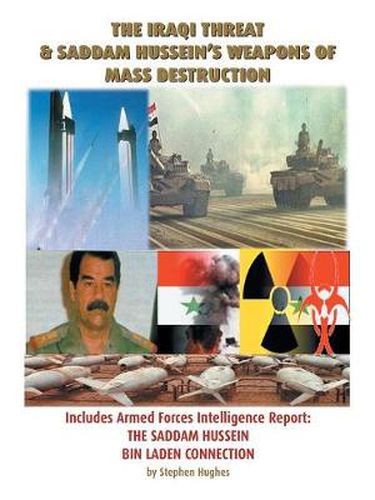 Cover image for The Iraqi Threat and Saddam Hussein's Weapons of Mass Destruction