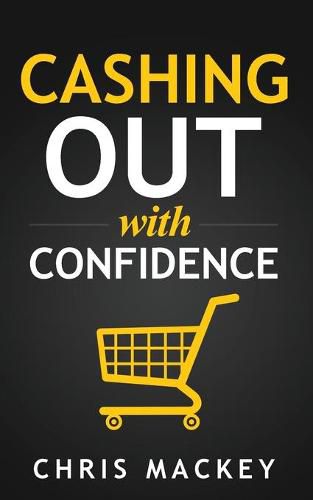 Cashing out with Confidence