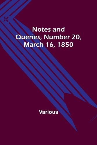 Cover image for Notes and Queries, Number 20, March 16, 1850