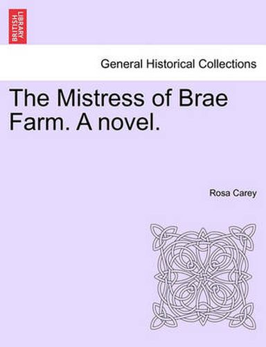 Cover image for The Mistress of Brae Farm. a Novel.