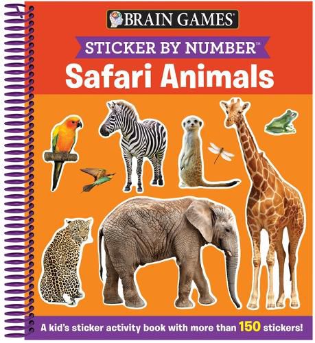 Cover image for Brain Games - Sticker by Number: Safari Animals (Ages 3 to 6): A Kid's Sticker Activity Book with More Than 150 Stickers!