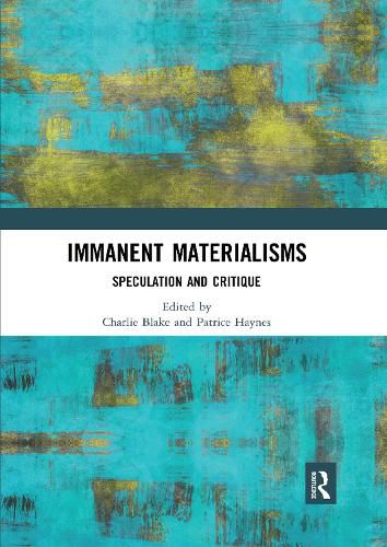 Cover image for Immanent Materialisms: Speculation and Critique