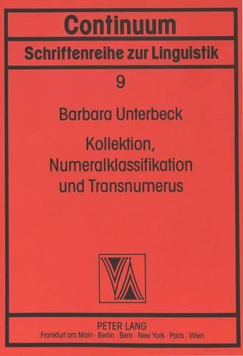 Cover image for Kollektion, Numerialklassifikation Und Transnumerus: Eine Typologische Studie Zum Koreanischen