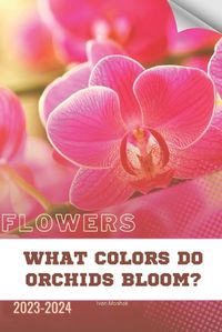 Cover image for What Colors Do Orchids Bloom?