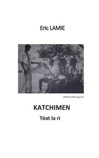 Cover image for Katchimen: Teat la ri
