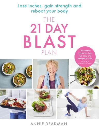 Cover image for The 21 Day Blast Plan: Lose Weight, Lose Inches, Gain Strength and Reboot Your Body