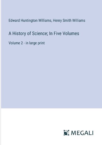 Cover image for A History of Science; In Five Volumes