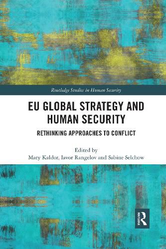 Cover image for EU Global Strategy and Human Security: Rethinking Approaches to Conflict