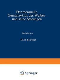 Cover image for Der Mensuelle Genitalzyklus Des Weibes Und Seine Stoerungen