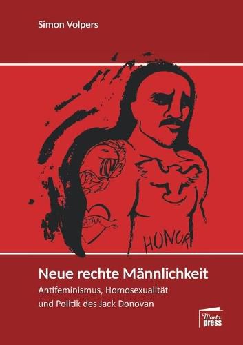 Cover image for Neue rechte Mannlichkeit: Antifeminismus, Homosexualitat und Politik des Jack Donovan