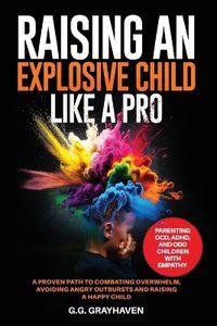 Cover image for Raising an Explosive Child Like a Pro