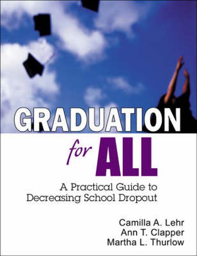 Cover image for Graduation for All: A Practical Guide to Decreasing School Dropout