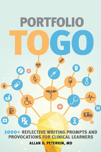 Cover image for Portfolio to Go: 1000+ Reflective Writing Prompts and Provocations for Clinical Learners