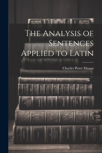 The Analysis of Sentences Applied to Latin