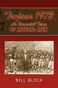 Cover image for Trojans 1972: An Immortal Team of Mortal Men