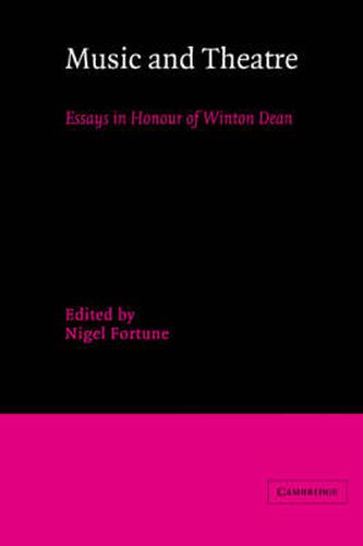 Cover image for Music and Theatre: Essays in Honour of Winton Dean