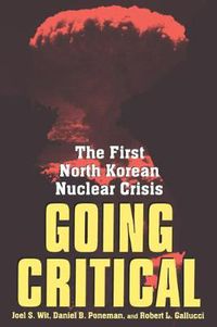 Cover image for Going Critical: The First North Korean Nuclear Crisis