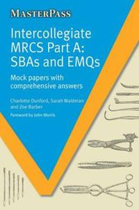 Cover image for Intercollegiate MRCS Part A: SBAs and EMQs