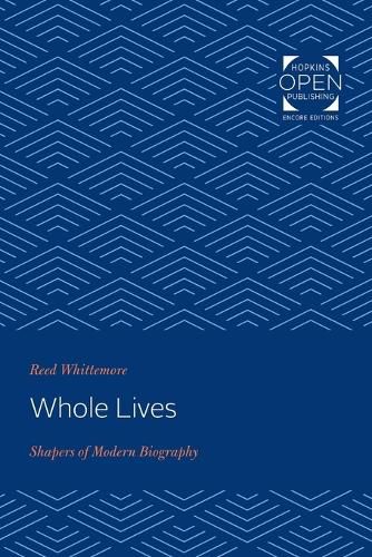 Cover image for Whole Lives: Shapers of Modern Biography