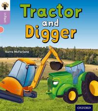 Cover image for Oxford Reading Tree inFact: Oxford Level 1+: Tractor and Digger