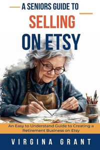 Cover image for A Seniors Guide to Selling on Etsy