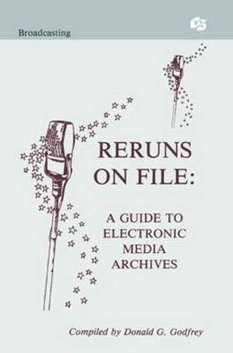 Cover image for Reruns on File: A Guide To Electronic Media Archives