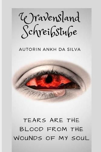 Cover image for Tears are the blood from the wounds of my soul
