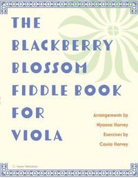 Cover image for The Blackberry Blossom Fiddle Book for Viola