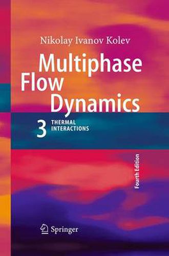 Cover image for Multiphase Flow Dynamics 3: Thermal Interactions