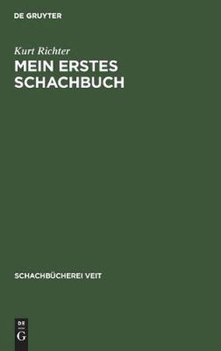 Cover image for Mein Erstes Schachbuch: Ein Ratgeber Fur Anfanger