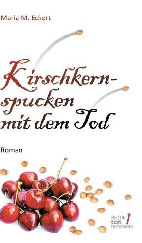 Cover image for Kirschkernspucken mit dem Tod