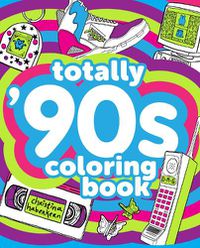 Cover image for Totally '90s Coloring Book