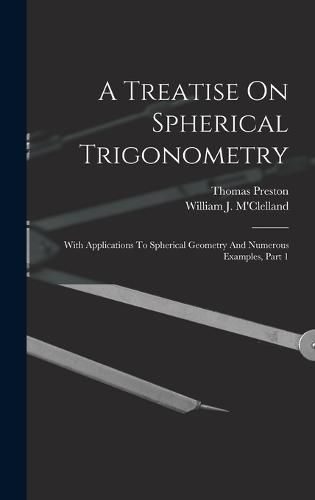 A Treatise On Spherical Trigonometry