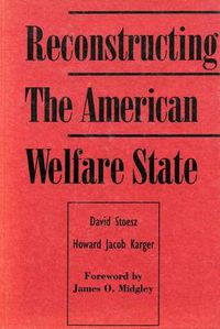 Cover image for Reconstructing the American Welfare State