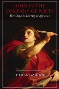 Cover image for John in the Company of Poets: The Gospel in Literary Imagination