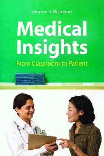 Cover image for Medical Insights: From Classroom To Patient