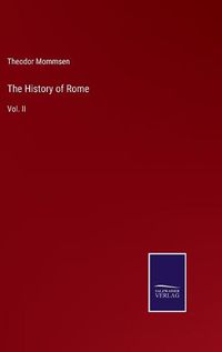 Cover image for The History of Rome: Vol. II