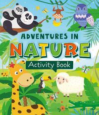 Cover image for Adventures in Nature Activity Book