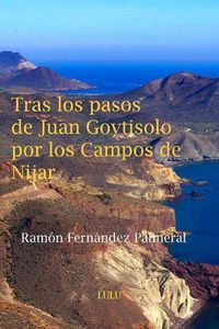 Cover image for Tras los pasos de Juan Goytisolo por los Campos de Nijar