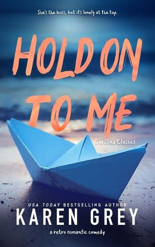 Hold on to Me