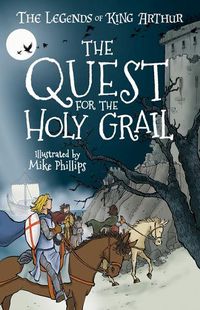 Cover image for The Legends of King Arthur: The Quest for the Holy Grail