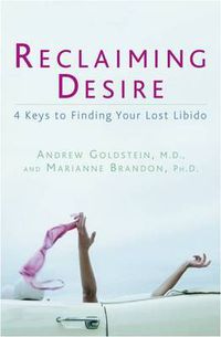 Cover image for Reclaiming Desire: 4 Keys to Finding Your Lost Libido