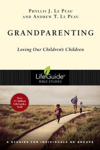 Cover image for Grandparenting: Loving Our Children's Children