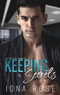 Cover image for Keeping Secrets: An Office Romance