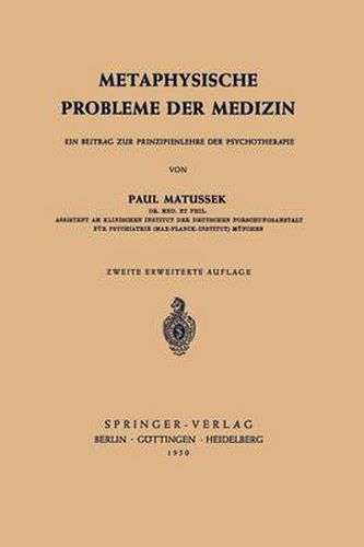 Metaphysische Probleme Der Medizin: Ein Beitrag Zur Prinzipienlehre Der Psychotherapie