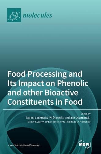 Cover image for Food Processing and Its Impact on Phenolic and other Bioactive Constituents in Food