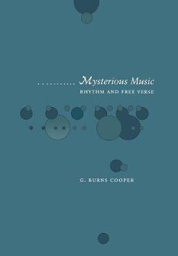 Cover image for Mysterious Music: Rhythm and Free Verse