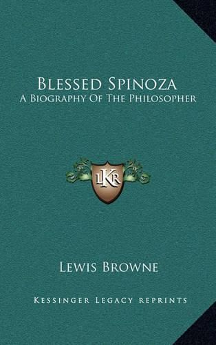 Cover image for Blessed Spinoza: A Biography of the Philosopher