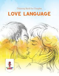 Cover image for Love Language: Coloring Book for Couples